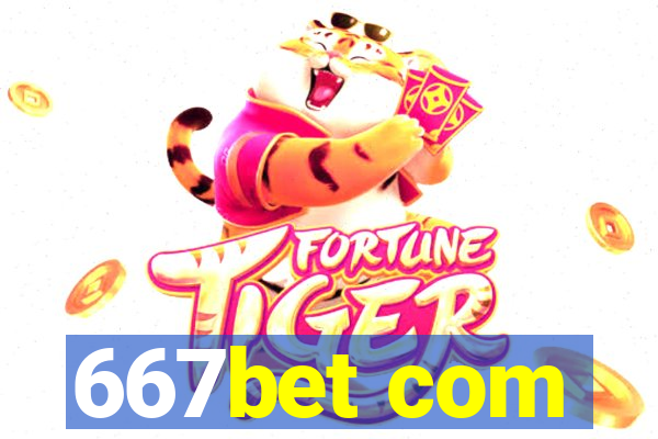 667bet com